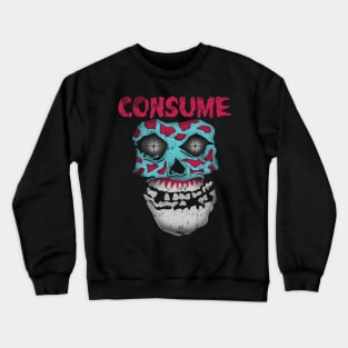 CONSUME Crewneck Sweatshirt